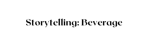 Storytelling Beverage